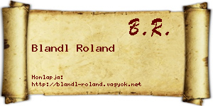 Blandl Roland névjegykártya